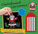 Chalkboard Christmas: Hours of Fun on Wipe-Clean Pages-Four Chalks Inside! (Chalkboard Books)