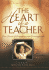 The Heart of a Teacher: True Stories of Inspiration and Encouragement