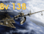 Blohm & Voss Bv 138 (Schiffer Military History)