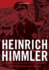 Heinrich Himmler: A Detailed History of His Offices Commands and Organizations in Nazi Germany