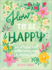 How to Be Happy: 52 Ways to Fill Your Days with Loving Kindness