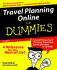 Travel Planning Online for Dummies. [With Cdrom]