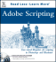 Adobe Scripting: Your Visual Blueprint to Scripting in Photoshop and Illustrator [With Cdrom]