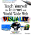 Teach Yourself the Internet and World Wide Web