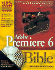 Adobe Premiere 6 Bible [With Cdrom]