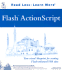 Flash Actionscript: Your Visual Blueprint for Creating Flash-Enhanced Web Sites (Visual Read Less, Learn More)