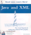 Java and Xml: Your Visual Blueprint for Creating Java-Enhanced Web Programs (Visual Read Less, Learn More)