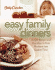 Betty Crocker Easy Family Dinners: Simple Recipes and Fun Ideas to Turn Meal Time Into Quality Time