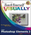 Teach Yourself Visually Photoshop Elements 3 (Teach Yourself Visually (Tech))