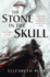 The Stone in the Skull: the Lotus Kingdoms, Book One