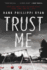 Trust Me: a Novel