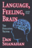 Language, Feeling, and the Brain: the Evocative Vector