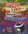 Spies and Lies: Famous and Infamous Spies (Secret World of Spies)