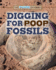 Digging for Poop Fossils (the Power of Poop)
