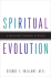Spiritual Evolution: a Scientific Defense of Faith