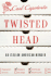 Twisted Head: an Italian-American Memoir