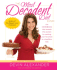 The Most Decadent Diet Ever! : the Cookbook That Reveals the Secrets to Cooking Your Favorites in a Healthier Way