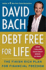 Debt Free for Life: the Finish Rich Plan for Financial Freedom