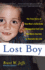 Lost Boy: the True Story of One Man's Exile From a Polygamist Cult and His Brave Journey to Reclaim His Life