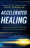 Accelerated Healing Accessing Jesus' Finished Work of Divine Healing Accessing Jesus' Finished Work of Divine Healed