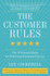 The Customer Rules: the 39 Essential Rules for Delivering Sensational Service