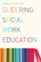 Queering Social Work Education