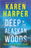 Deep in the Alaskan Woods (an Alaska Wild Novel)
