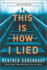 This is How I Lied: a Novel