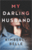 My Darling Husband: a Novel