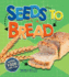 Seeds to Bread (Where Food Comes From)