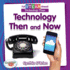 Technology Then and Now (Full Steam Ahead! : Technology Then and Now)
