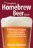 The Complete Homebrew Beer Book: 200 Easy Recipes, From Ales and Lagers to Extreme Beers and International Favorites