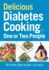 Delicious Diabetes Cooking for One Or Two People