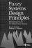 Fuzzy Systems Design Principles: Building Fuzzy If-Then Rule Bases