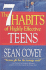 The 7 Habits of Highly Effective Teens: the Ultimate Teenage Success Guide