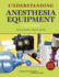 Understanding Anesthesia Equipment (Dorsch, Understanding Anesthesia Equipment)
