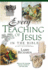 Every Teaching of Jesus in the Bible; Everything in the Bible