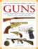 The Illustrated Directory of Guns: a Collector's Guide to Over 2, 000 Military, Sporting and Antique Firearms