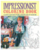 Impressionist Coloring Book: Classic Pictures From a Golden Age of Painting (Arcturus Coloring Books)