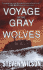 Voyage of Gray Wolves
