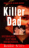Killer Dad: Husband. Father. Murderer
