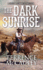 The Dark Sunrise (a Sheriff Aaron Mackey Western)