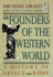 The Founders of the Western World