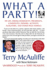 What a Party! : My Life Among Democrats: Presidents, Candidates, Donors, Activists, Alligators, and Other Wild Animals