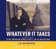 Whatever It Takes (Regnery Book): Illegal Immigration, Border Security and the War on Terror [Unabridged]