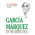 Garcia Marquez in 90 Minutes [Unabridged]