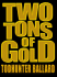 Two Tons of Gold (Five Star First Edition Western Series)