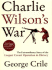 Charlie Wilson's War: the Extraordinary Story of the Largest Covert Operation in History