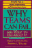 Why Teams Can Fail and What to Do About It: Essential Tools for Anyone Implementing Self Directed Work Teams