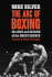 The Arc of Boxing: the Rise and Decline of the Sweet Science